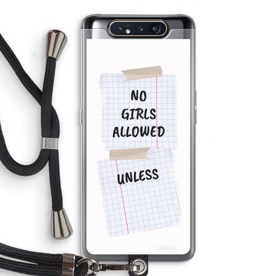 No Girls Allowed Unless: Samsung Galaxy A80 Transparant Hoesje met koord
