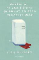 Waarom ik 40 jaar biefstuk en kaas at, en toen veganist werd (Paperback)