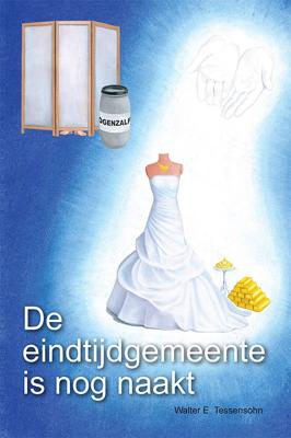 De eindtijdgemeente is nog naakt (Paperback)