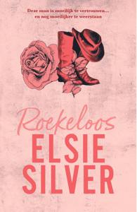 Roekeloos - Elsie Silver - ebook