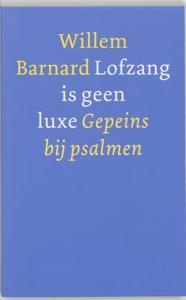 Lofzang is geen luxe (Paperback)
