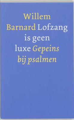 Lofzang is geen luxe (Paperback)
