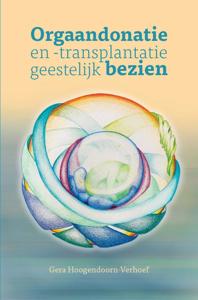 Orgaandonatie en -transplantatie geestelijk bezien. (Paperback)