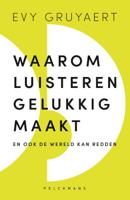 Waarom luisteren gelukkig maakt (Paperback)