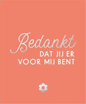 Bedankt, dat jij er voor mij bent (Hardback)