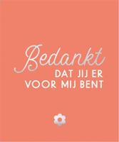 Bedankt, dat jij er voor mij bent (Hardback)