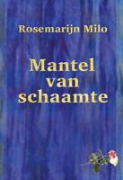 Mantel van schaamte - Rosemarijn Milo - ebook