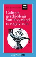 Cultuurgeschiedenis van Nederland in vogelvlucht (Paperback)