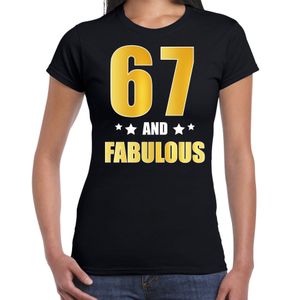 67 and fabulous verjaardag cadeau t-shirt / shirt goud 67 jaar zwart voor dames