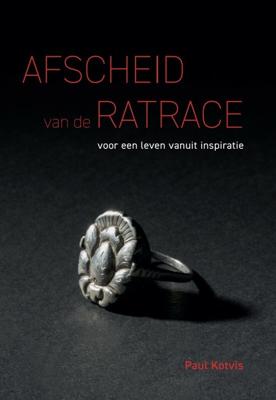 Afscheid van de ratrace (Paperback)