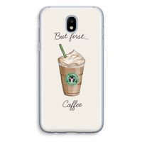 But first coffee: Samsung Galaxy J5 (2017) Transparant Hoesje