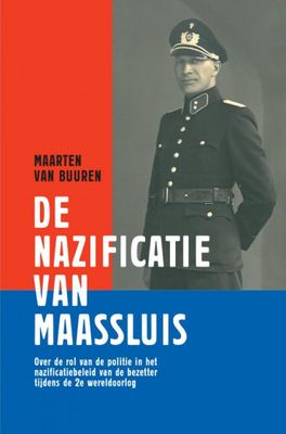 Maarten  van Buuren De nazificatie van Maassluis