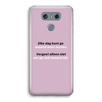 gij zijt ook iemand: LG G6 Transparant Hoesje