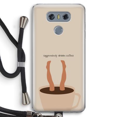 Aggressively drinks coffee: LG G6 Transparant Hoesje met koord