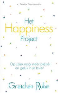 Het Happiness project - Relaties en persoonlijke ontwikkeling - Spiritueelboek.nl