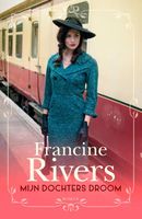 Mijn dochters droom - Francine Rivers - ebook