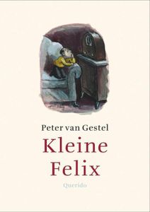 Kleine Felix - Peter van Gestel - ebook