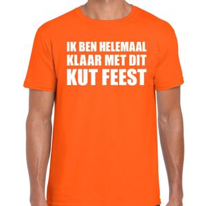 Ik ben helemaal klaar met dit KUT FEEST t-shirt oranje heren