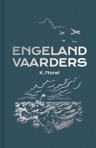 De Engelandvaarders - Klaas Norel - ebook