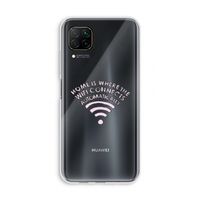 Home Is Where The Wifi Is: Huawei P40 Lite Transparant Hoesje
