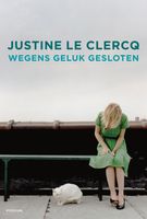 Wegens geluk gesloten - Justine le Clercq - ebook