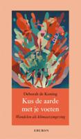 Kus de aarde met je voeten (Paperback)
