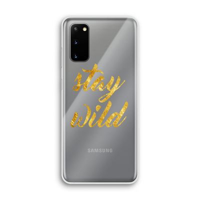Stay wild: Samsung Galaxy S20 Transparant Hoesje