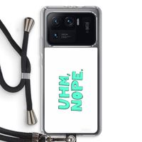 UHM, NOPE.: Xiaomi Mi 11 Ultra Transparant Hoesje met koord