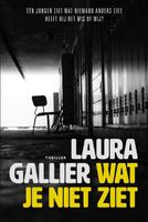 Wat je niet ziet - Laura Gallier - ebook