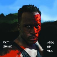 Abeg No Vex (2LP+Download) - LP (0876623007876) - thumbnail