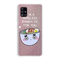 I'm A Hopeless Ramen-Tic For You: Samsung Galaxy A51 5G Transparant Hoesje