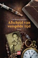 Afscheid van verspilde tijd - Carl-Henning Wijkmark - ebook