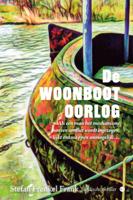 De WOONBOOT OORLOG (Paperback)