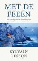 Met de feeën - Sylvain Tesson - ebook