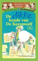 De dikke bende van De Korenwolf - 1 - Jacques Vriens - ebook