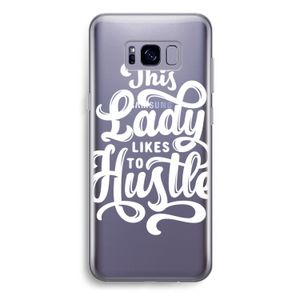 Hustle Lady: Samsung Galaxy S8 Plus Transparant Hoesje