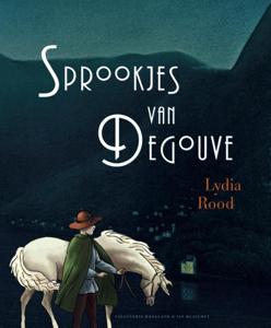 De sprookjes van Degouve (Hardback)