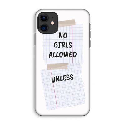 No Girls Allowed Unless: iPhone 11 Tough Case