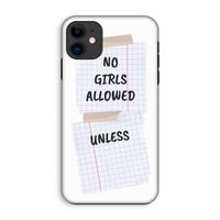 No Girls Allowed Unless: iPhone 11 Tough Case