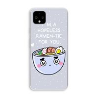 I'm A Hopeless Ramen-Tic For You: Pixel 4 XL Transparant Hoesje