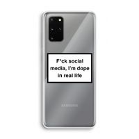 I'm dope: Samsung Galaxy S20 Plus Transparant Hoesje