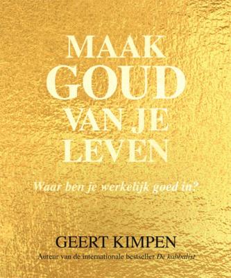 Maak goud van je leven (Paperback)
