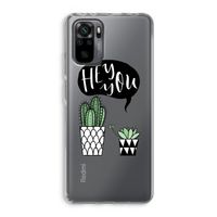 Hey you cactus: Xiaomi Redmi Note 10 Pro Transparant Hoesje