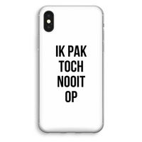 Ik pak nooit op: iPhone X Transparant Hoesje