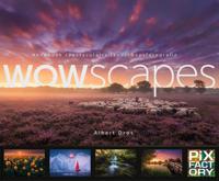 WOWscapes - Handboek spectaculaire landschapsfotografie