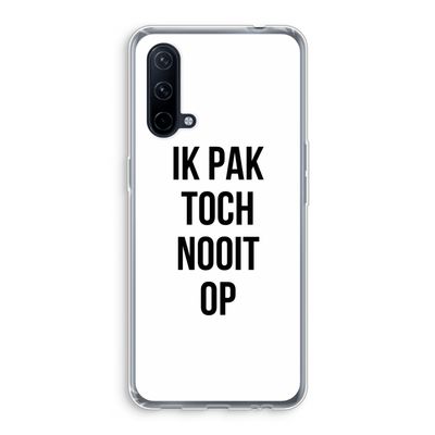 Ik pak nooit op: OnePlus Nord CE 5G Transparant Hoesje