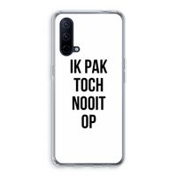 Ik pak nooit op: OnePlus Nord CE 5G Transparant Hoesje