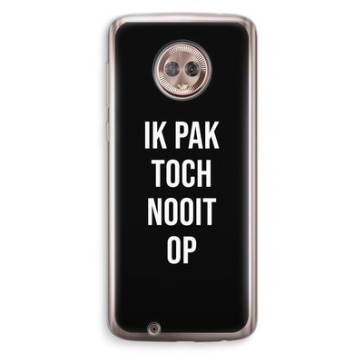 Ik pak nooit op - Zwart: Motorola Moto G6 Transparant Hoesje
