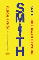 Smith. Doe maar gewoon (Paperback)