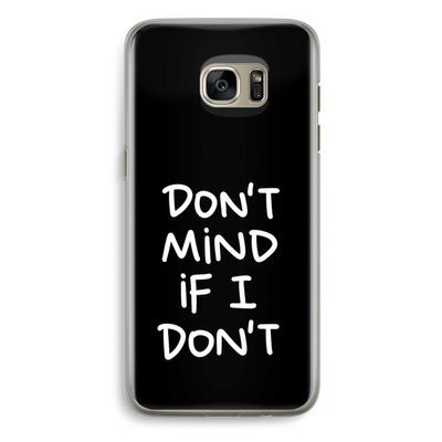 Don't Mind: Samsung Galaxy S7 Edge Transparant Hoesje